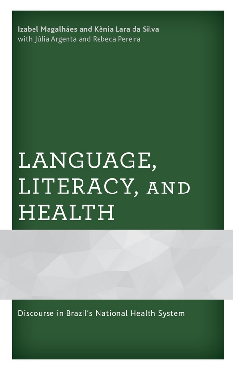 Language, Literacy, and Health -  Izabel Magalhaes,  Kenia Lara da Silva