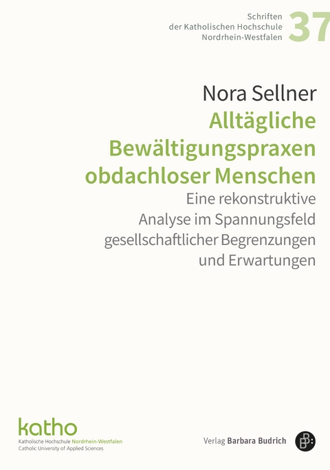 Allt&auml;gliche Bew&auml;ltigungspraxen obdachloser Menschen - Nora Sellner