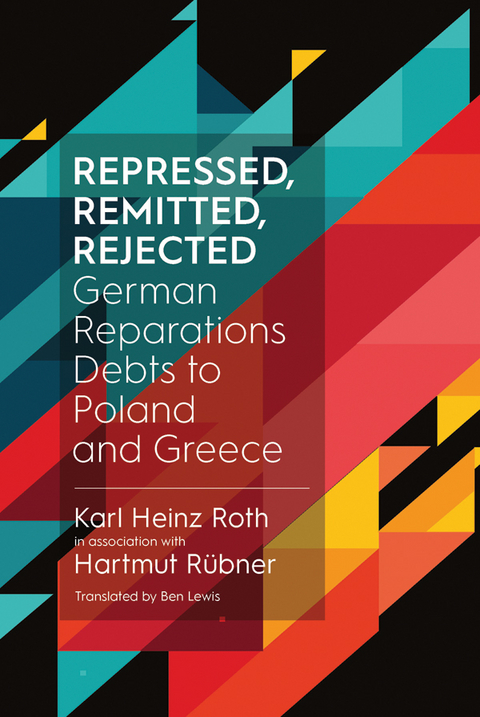 Repressed, Remitted, Rejected - Dr. Karl Heinz Roth, Hartmut R&uuml;bner