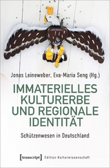 Immaterielles Kulturerbe und Regionale Identit&auml;t &ndash; Sch&uuml;tzenwesen in Nordwestdeutschland - 
