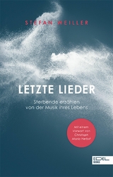 Letzte Lieder - Stefan Weiller