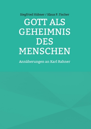 Gott als Geheimnis des Menschen