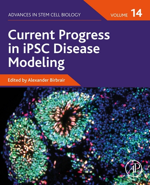 Current Progress in iPSC Disease Modeling - 