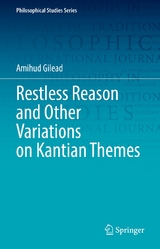 Restless Reason and Other Variations on Kantian Themes -  Amihud Gilead