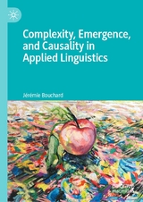 Complexity, Emergence, and Causality in Applied Linguistics - J&eacute;r&eacute;mie Bouchard