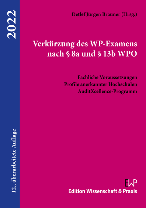 Verk&uuml;rzung des WP-Examens nach &sect; 8a und &sect; 13b WPO. - 
