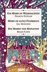 Ein Mord zu Weihnachten, Mord im alten Pfarrhaus & Die Morde von Mapleton - Francis Duncan, Jill McGown, Brian Flynn