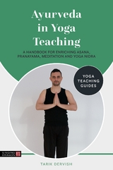 Ayurveda in Yoga Teaching - Tarik Dervish