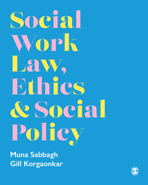 Social Work Law, Ethics & Social Policy - Muna Sabbagh, Gillian Korgaonkar