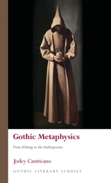 Gothic Metaphysics - Jodey Castricano