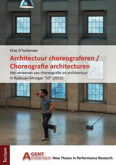 Architectuur choreograferen / Choreografie architecturen - Elias D'hollander