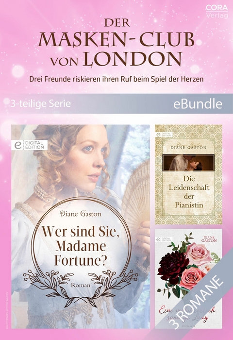 Der Masken-Club von London &ndash; Drei Freunde riskieren ihren Ruf beim Spiel der Herzen (3-teilige Serie) - Diane Gaston