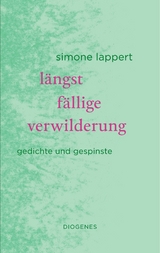 l&auml;ngst f&auml;llige verwilderung - Simone Lappert