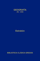 Geograf&iacute;a. Libros XV-XVII -  Estrab&oacute;n