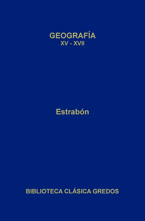 Geograf&iacute;a. Libros XV-XVII -  Estrab&oacute;n
