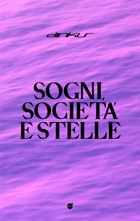 Sogni, Societ&agrave; e Stelle -  Dinkis,  Gabriele Mineo,  Idriss Fekkak