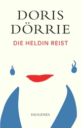 Die Heldin reist - Doris D&ouml;rrie