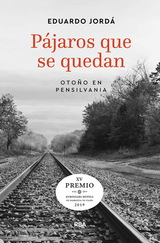 P&aacute;jaros que se quedan - Eduardo Jord&aacute;