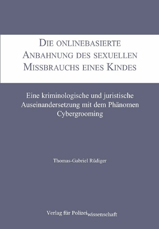 Die onlinebasierte Anbahnung des sexuellen Missbrauchs eines Kindes