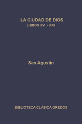 La ciudad de Dios. Libros XVI-XXII -  San Agust&iacute;n