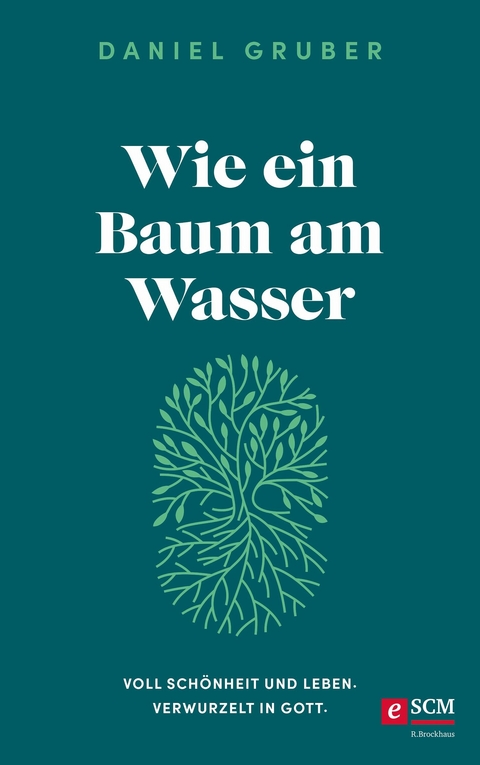 Wie ein Baum am Wasser - Daniel Gruber
