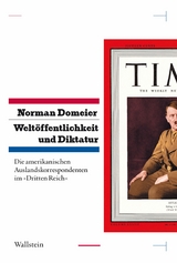 Welt&ouml;ffentlichkeit und Diktatur. -  Norman Domeier
