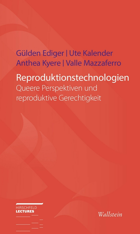Reproduktionstechnologien -  G&uuml;lden Ediger,  Anthea Kyere,  Ute Kalender,  Valle Mazzaferro