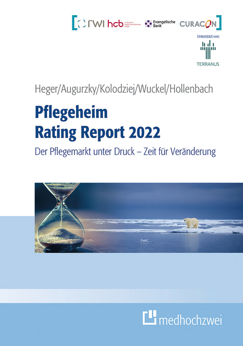 Pflegeheim Rating Report 2022 -  D&ouml;rte Heger,  Boris Augurzky,  Ingo Kolodziej,  Johannes Hollenbach,  Christiane Wuckel
