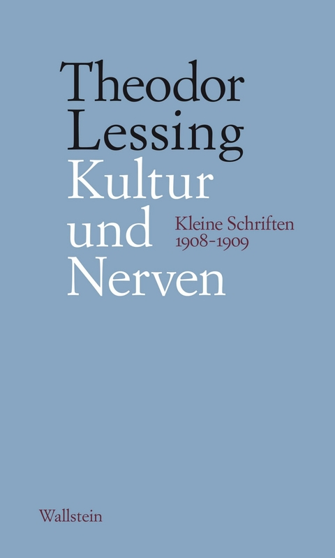 Kultur und Nerven -  Theodor Lessing