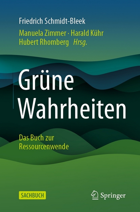 Gr&uuml;ne Wahrheiten - Friedrich Schmidt-Bleek