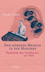 Der hörende Mensch in der Moderne -  Frauke Fitzner
