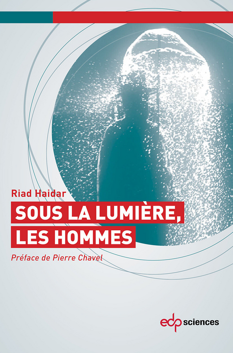 Sous la lumi&egrave;re, les hommes -  Riad Haidar