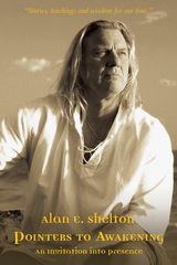 Pointers to Awakening -  Alan E Shelton