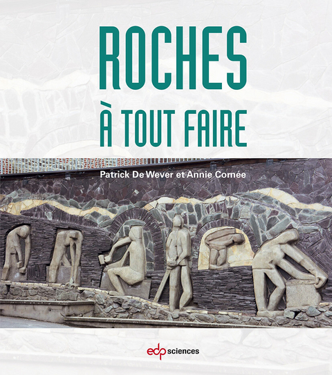 Roches &agrave; tout faire - Patrick de Wever, Annie Corn&eacute;e