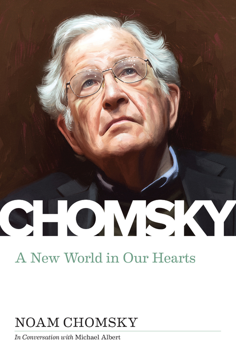 A New World in Our Hearts - Noam Chomsky