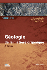G&eacute;ologie de la mati&egrave;re organique -  Francois Baudin,  Nicolas Tribovillard,  Jean Trichet