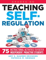 Teaching Self-Regulation - Amy S. Gaumer Erickson, Patricia M. Noonan