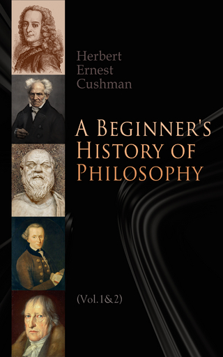 A Beginner's History of Philosophy (Vol. 1&2)