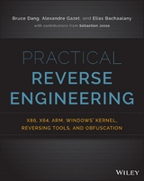 Practical Reverse Engineering - Bruce Dang, Alexandre Gazet, Elias Bachaalany, S&eacute;bastien Josse