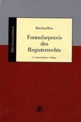 Formularpraxis des Registerrechts - Roland B&ouml;ttcher, Peter Ries