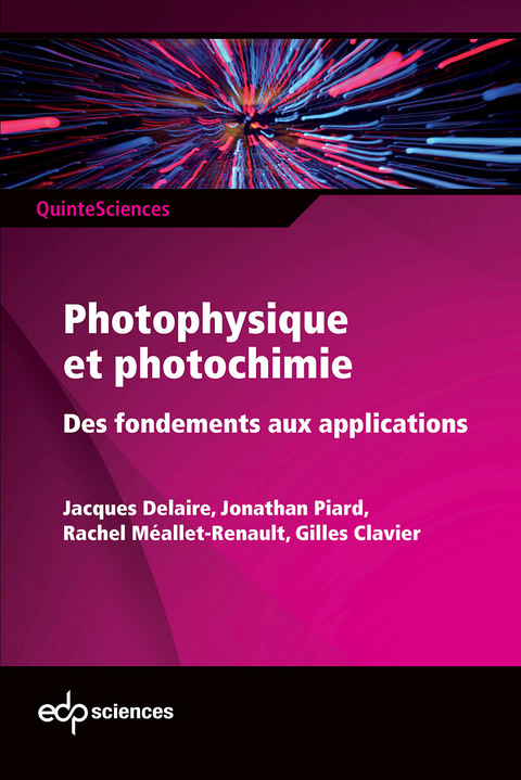 Photophysique et photochimie -  Gilles Clavier,  Jacques Delaire,  Rachel Meallet-Renault,  Jonathan Piard
