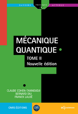 M&eacute;canique Quantique - Tome 2 - Claude Cohen-Tannoudji, Bernard Diu, Franck Lalo&euml;