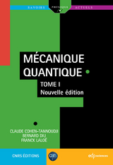 M&eacute;canique Quantique - Tome 1 - Claude Cohen-Tannoudji, Bernard Diu, Franck Lalo&euml;
