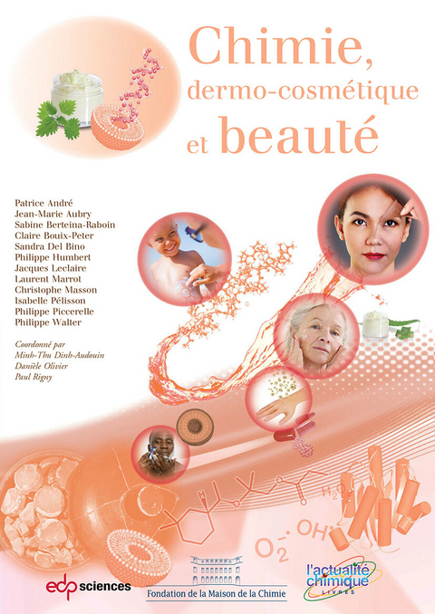 Chimie, dermo-cosm&eacute;tique et beaut&eacute; -  Patrice Andre,  Isabelle Pelisson,  Philippe Piccerelle,  Philippe Walter,  Jean-Marie Aubry,  Sabine Berteina-Raboin,  Sandra Del Bino,  Claire Bouix-Peter,  Philippe Humbert,  Jacques Leclaire,  Laurent Marrot,  Christophe Masson