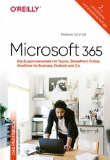 Microsoft 365 &ndash; Das Praxisbuch f&uuml;r Anwender - Melanie Schmidt