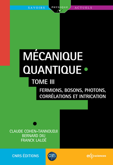 M&eacute;canique quantique - Tome 3 - Claude Cohen-Tannoudji, Bernard Diu, Franck Lalo&euml;