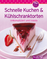 Schnelle Kuchen & K&uuml;hlschranktorten