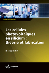 Les cellules photovolta&iuml;ques en silicium : th&eacute;orie et fabrication -  Nicolas Richet