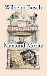 Max und Moritz - Wilhelm Busch