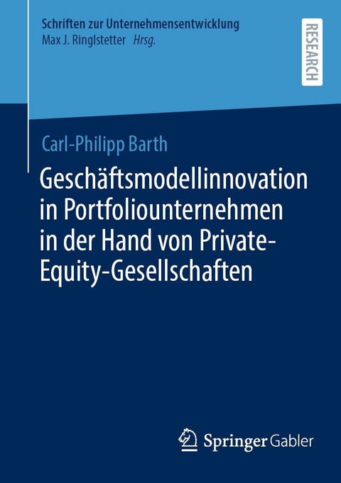 Gesch&auml;ftsmodellinnovation in Portfoliounternehmen in der Hand von Private-Equity-Gesellschaften - Carl-Philipp Barth